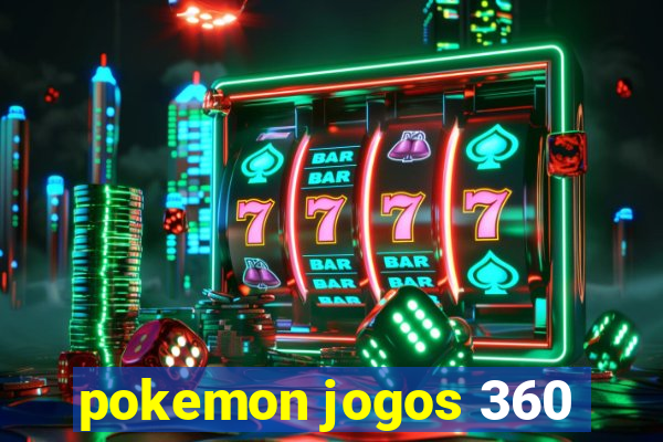 pokemon jogos 360